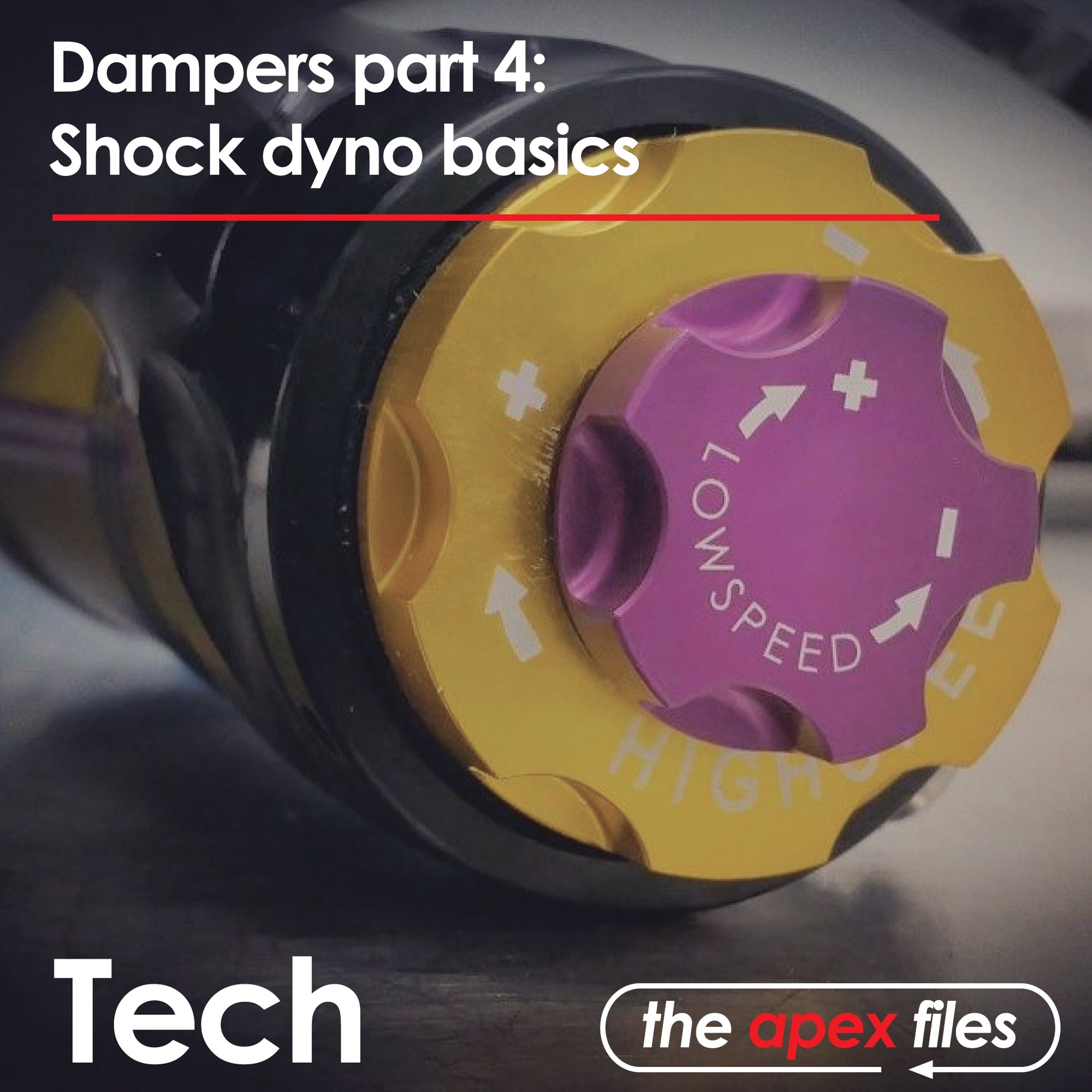 Dampers Part 4: Shock Dyno Basics